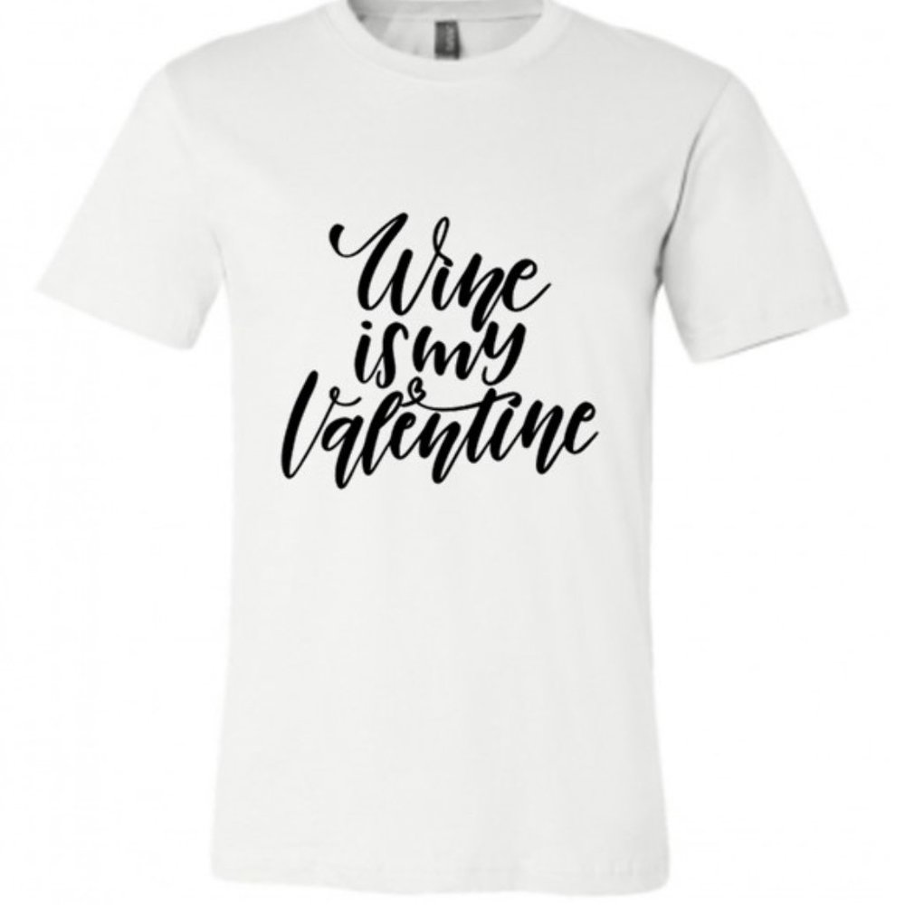 Wine is My Valentine Short Sleeve Shirt - Picture 1 of 2